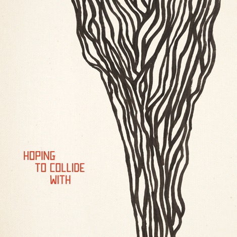 HOPING TO COLLIDE WITH – Hoping To Collide With (2008)